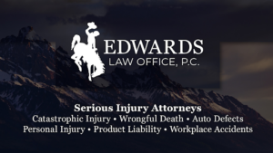 View Edwards Law Office I Personal Injury Wyoming Reviews, Ratings and Testimonials