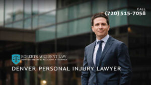 View Roberts Accident Law Denver Injury & Accident Attorney Reviews, Ratings and Testimonials