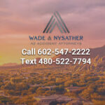 View Wade and Nysather P.C. AZ Accident Attorneys Reviews, Ratings and Testimonials